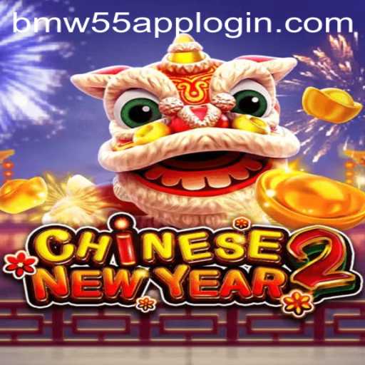 Discover the Thrilling World of CHINESENEWYEAR2 and the BMW55 App Login