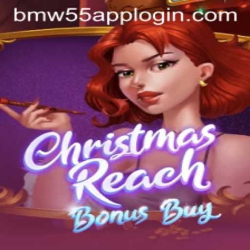 ChristmasReachBonusBuy: Explore Holiday Fun with BMW55 App Login