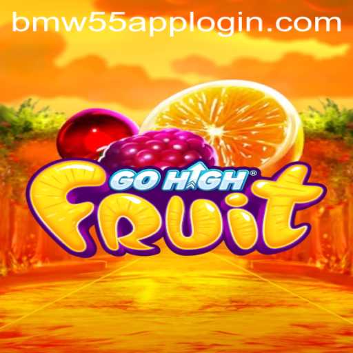 Exploring the Exciting World of GoHighFruit and Understanding the BMW55 App Login