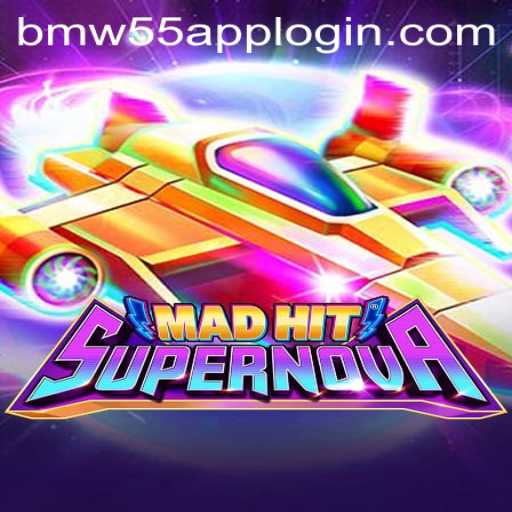 MadHitSupernova: A Stellar Gaming Experience with BMW55 App Login